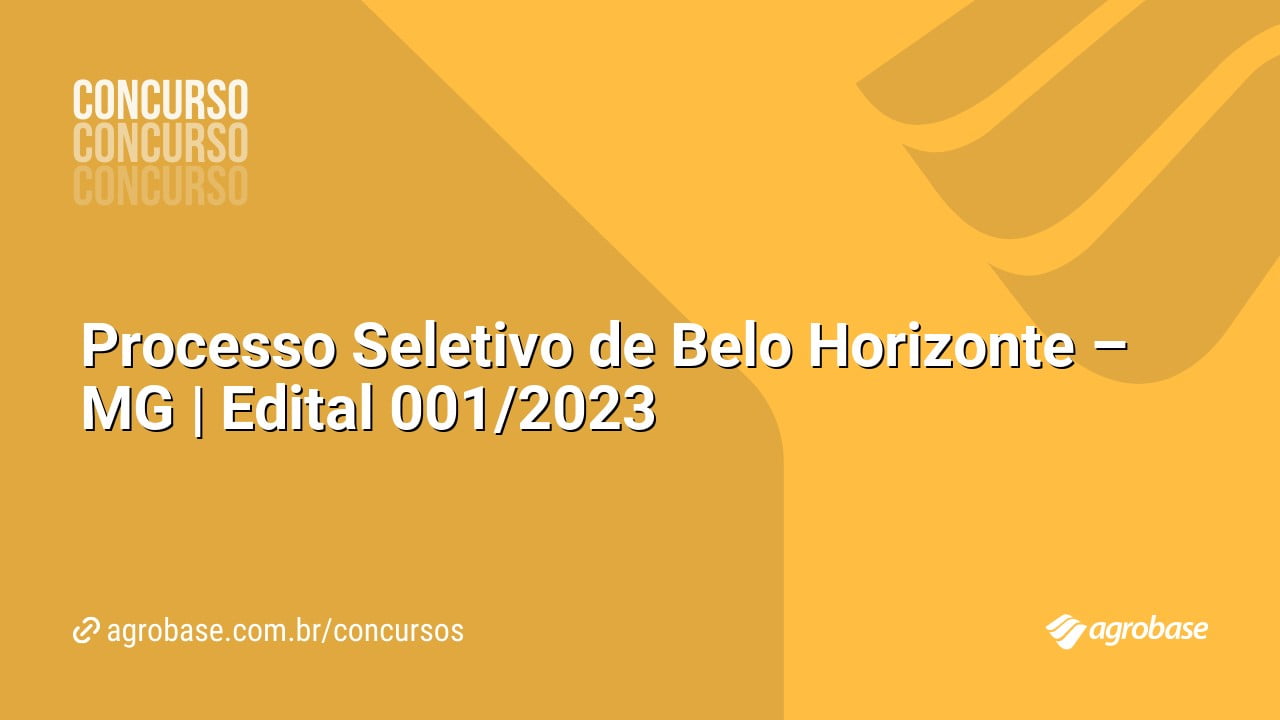 Processo Seletivo De Belo Horizonte Mg Edital 0012023 