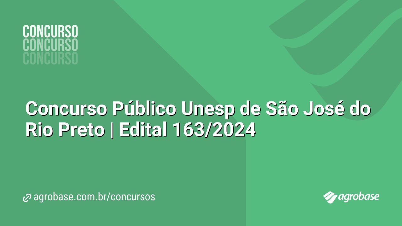 Concurso Público Unesp de São José do Rio Preto | Edital 163/2024