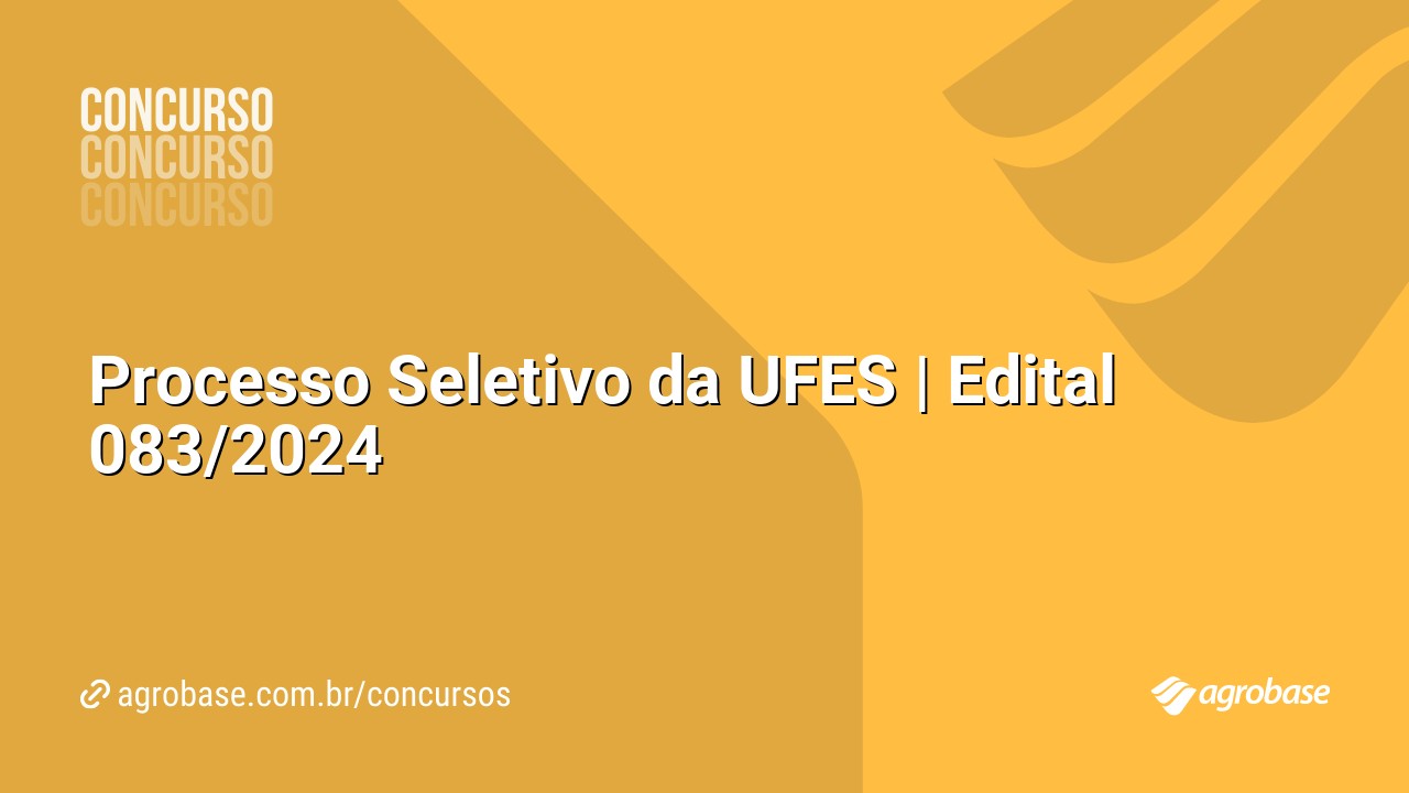 Processo Seletivo da UFES | Edital 083/2024