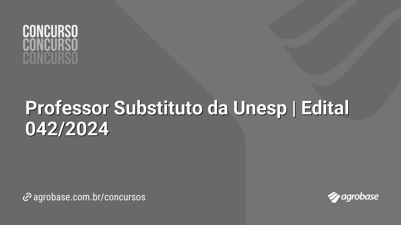 Professor Substituto da Unesp | Edital 042/2024