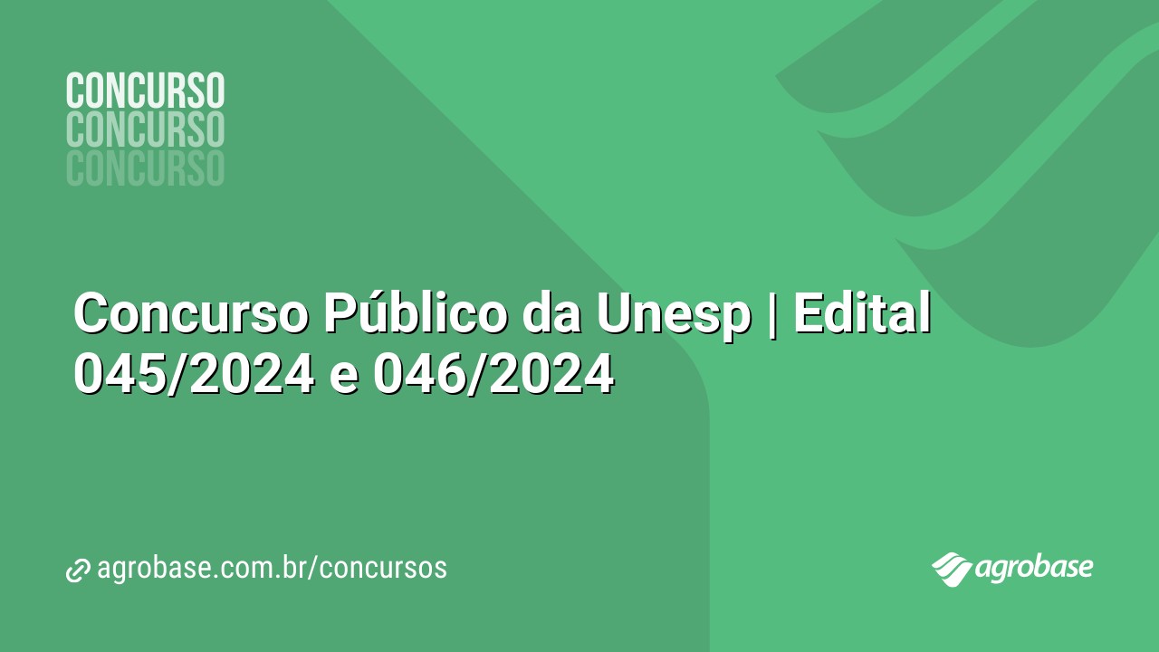 Concurso Público da Unesp | Edital 045/2024 e 046/2024