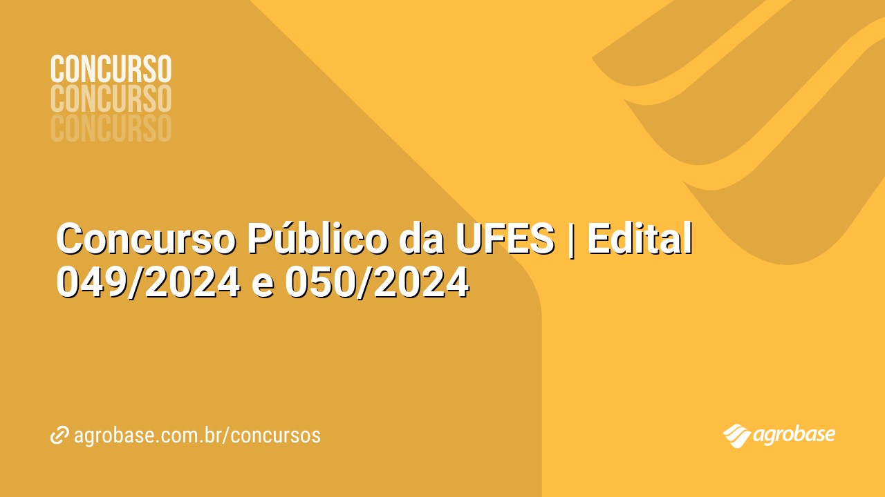 Concurso Público da UFES | Edital 049/2024 e 050/2024