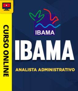 Comprar:  Curso IBAMA - Analista Administrativo Curso IBAMA - Analista Administrativo