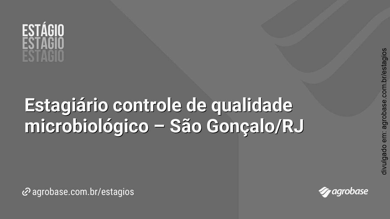 Estagiário controle de qualidade microbiológico – São Gonçalo/RJ
