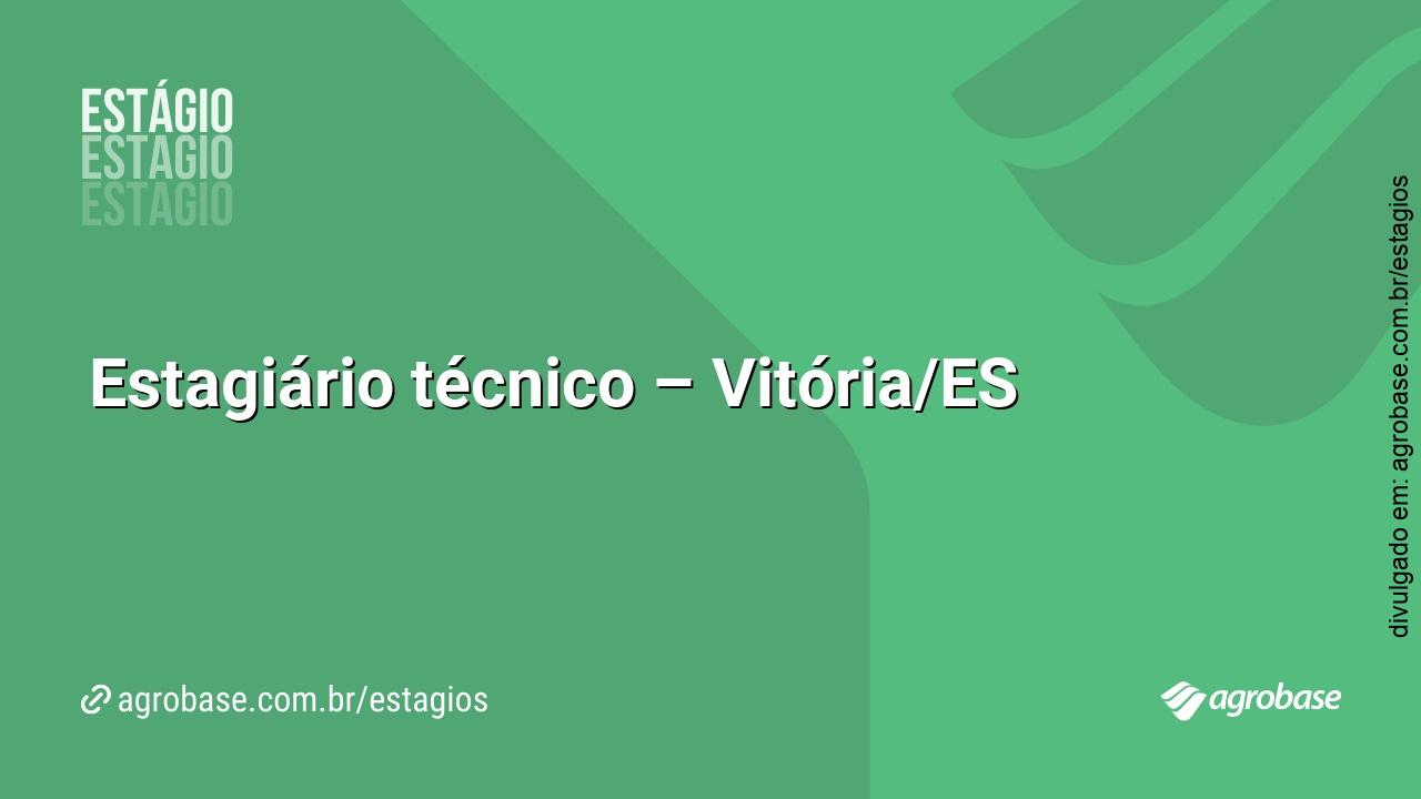 Estagiário técnico – Vitória/ES