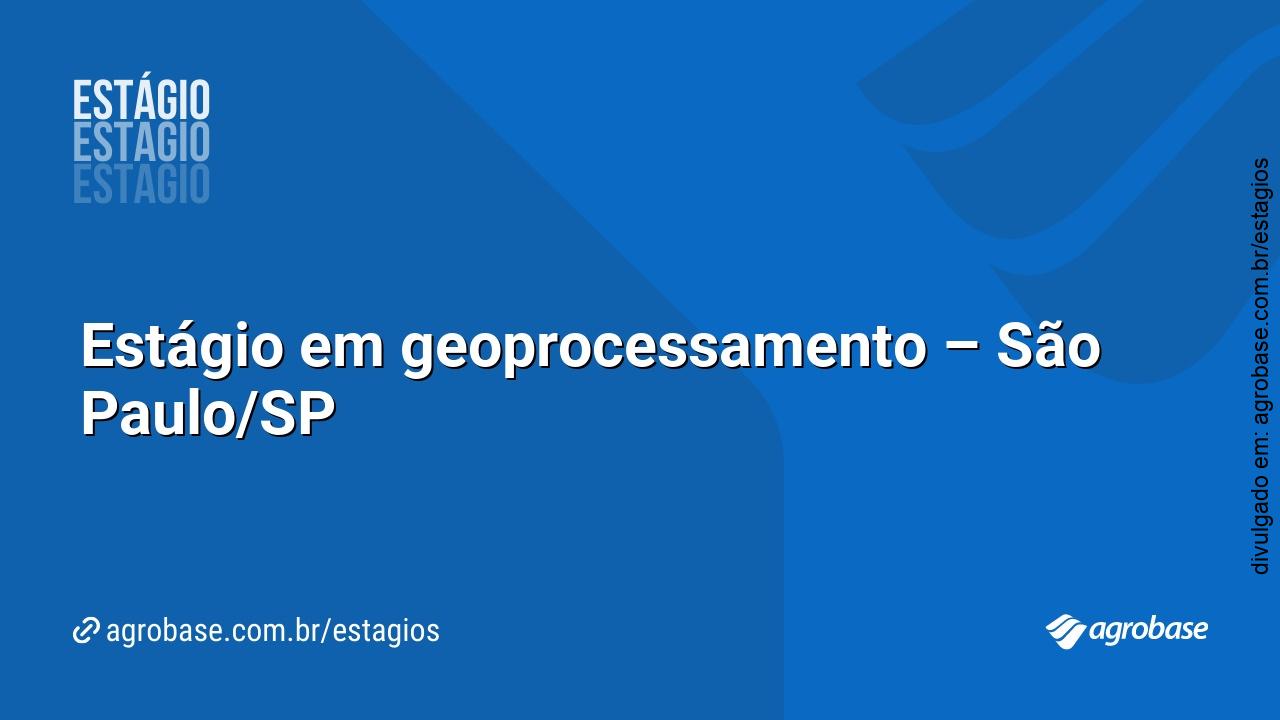 Estágio em geoprocessamento – São Paulo/SP