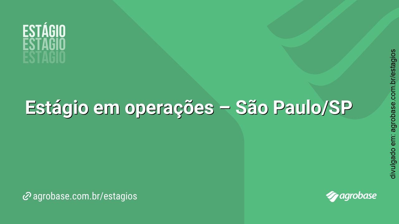 Estágio em operações – São Paulo/SP