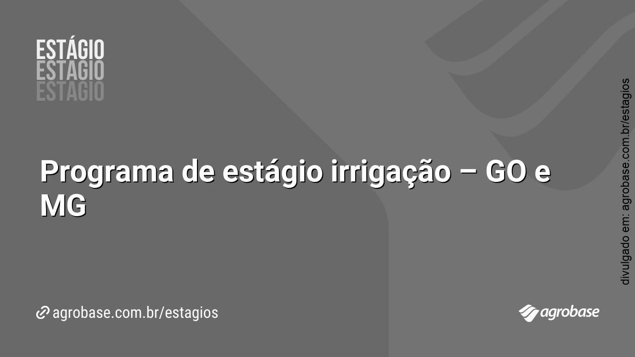 Programa de estágio irrigação – GO e MG