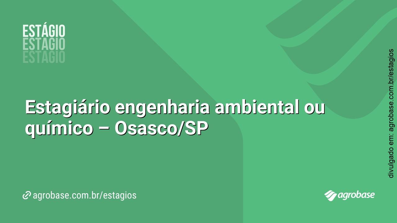 Estagiário engenharia ambiental ou químico – Osasco/SP
