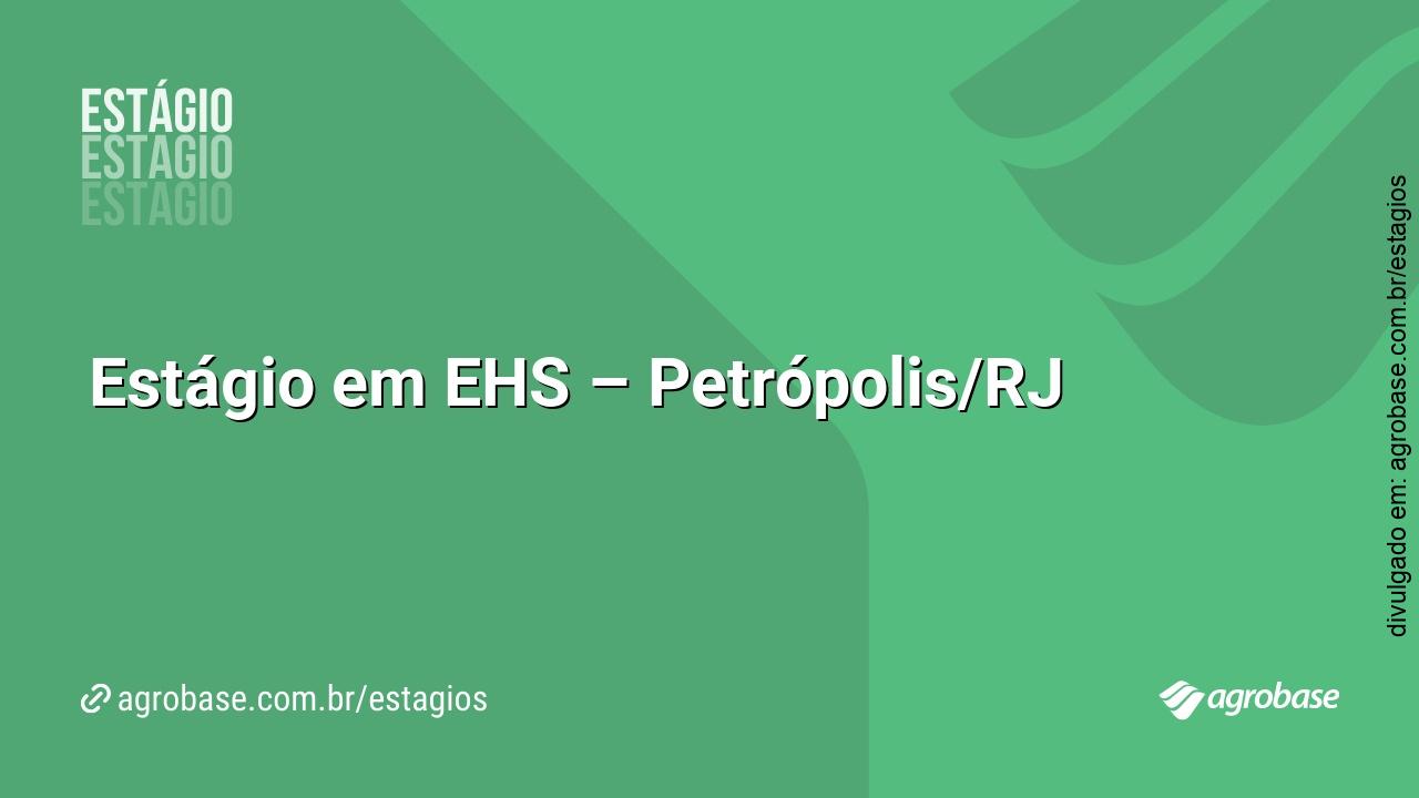 Estágio em EHS – Petrópolis/RJ