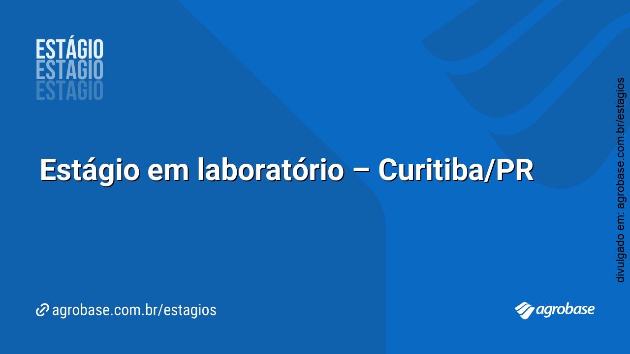 Estágio em laboratório – Curitiba/PR