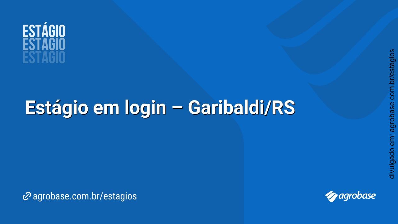 Estágio em login – Garibaldi/RS