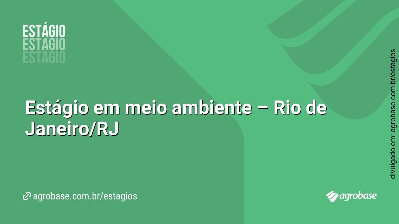 Estágio em meio ambiente – Rio de Janeiro/RJ