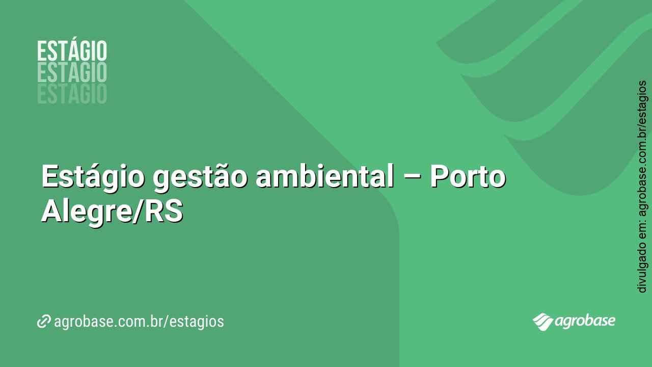 Estágio gestão ambiental – Porto Alegre/RS