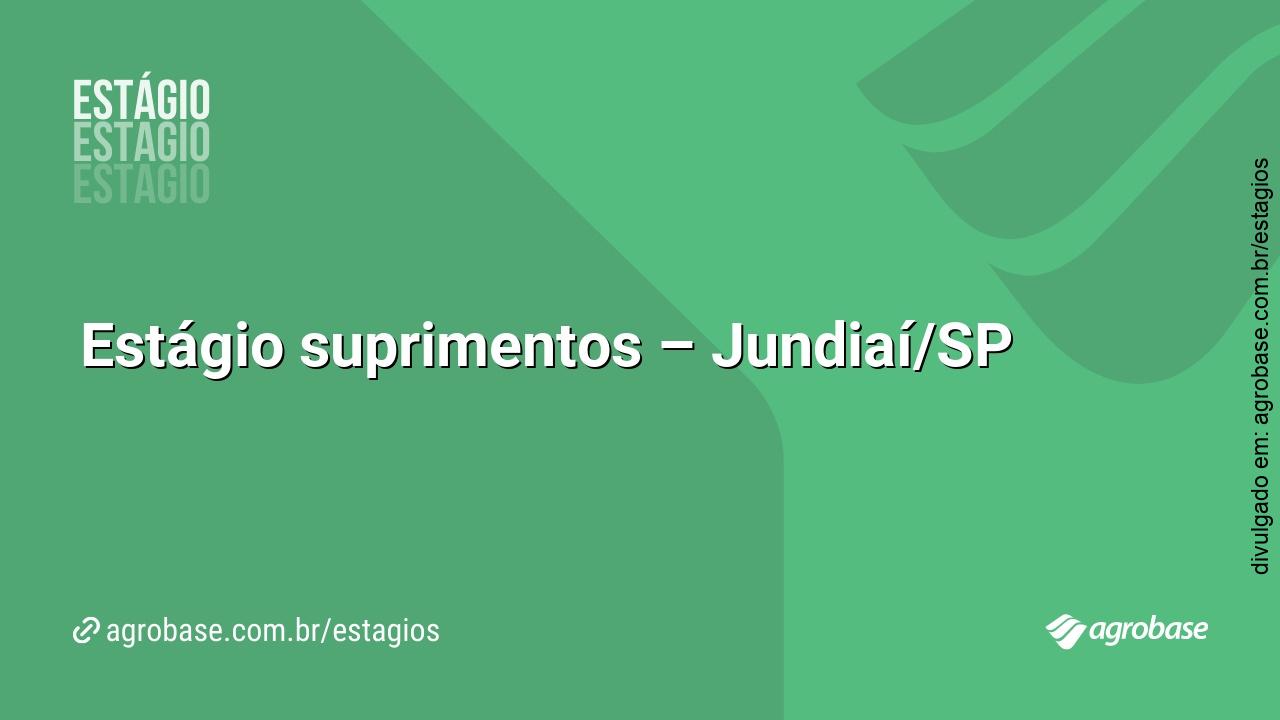 Estágio suprimentos – Jundiaí/SP