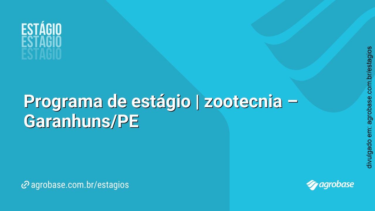 Programa de estágio | zootecnia – Garanhuns/PE