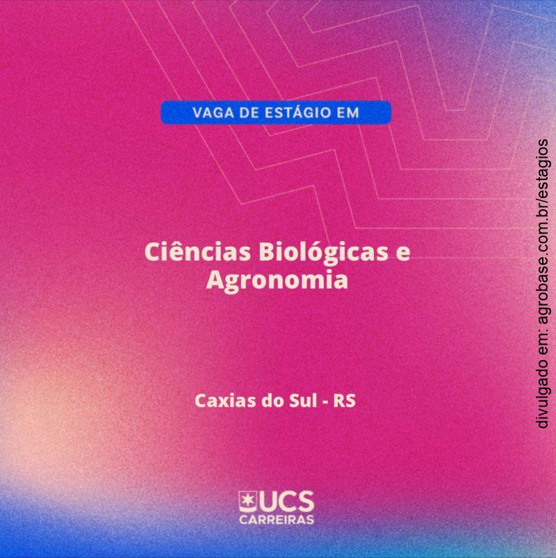 Estágio em ciências biológicas e agronomia – Caxias do Sul/RS [vaga 1233]
