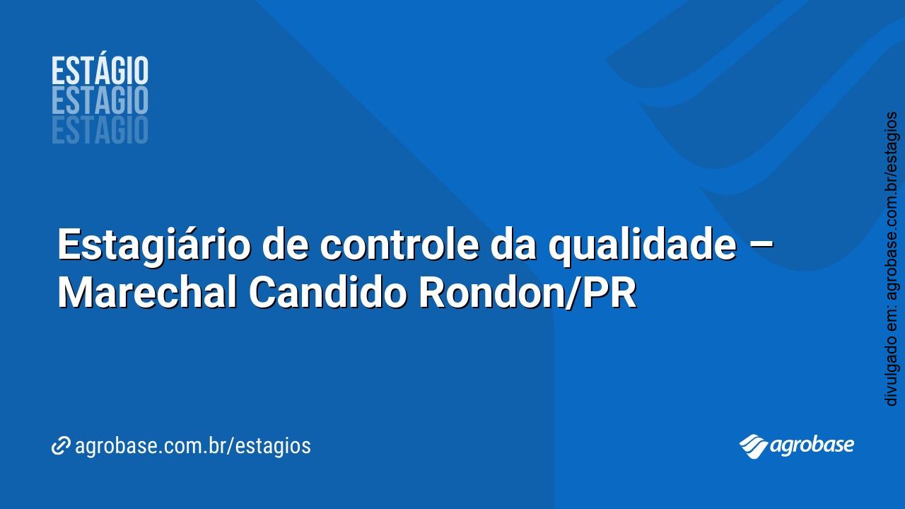 Estagiário de controle da qualidade – Marechal Candido Rondon/PR
