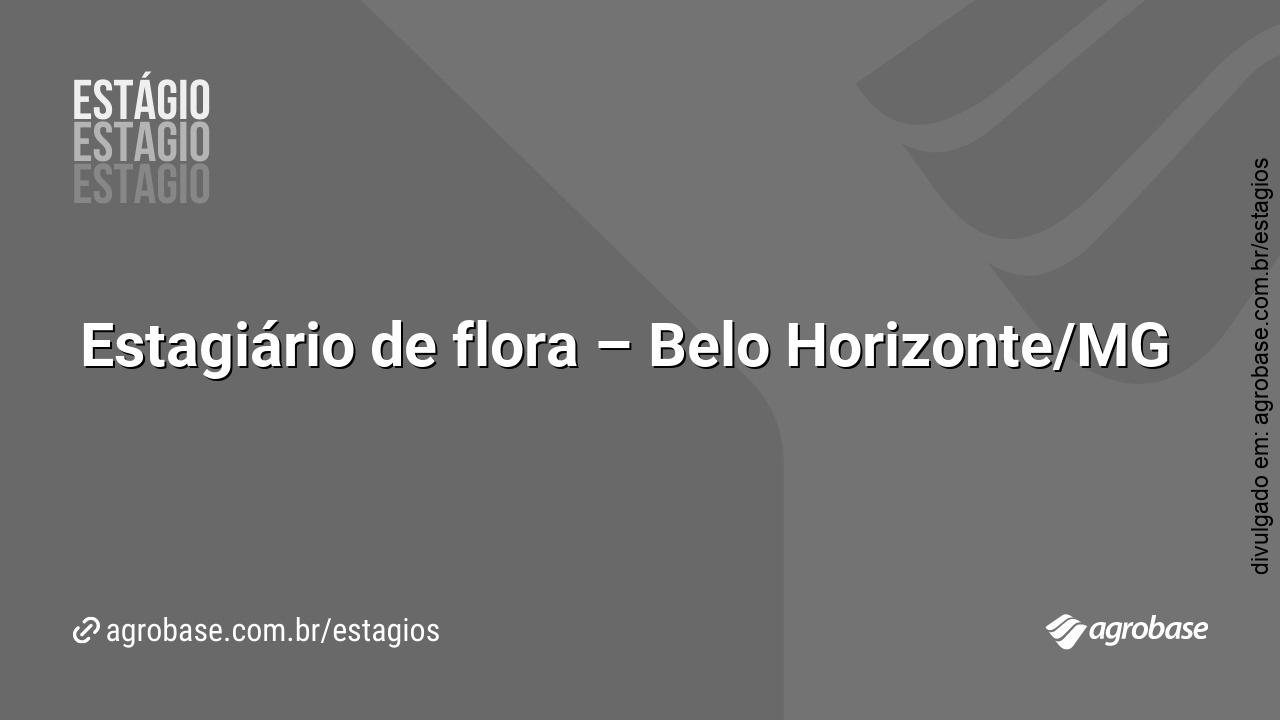 Estagiário de flora – Belo Horizonte/MG