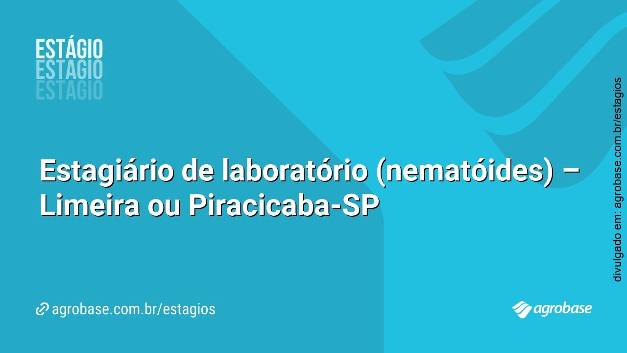 Estagiário de laboratório (nematóides) – Limeira ou Piracicaba-SP