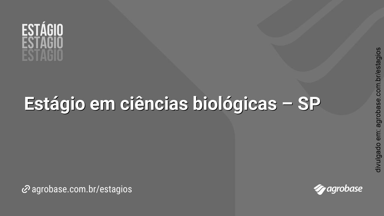 Estágio em ciências biológicas – SP