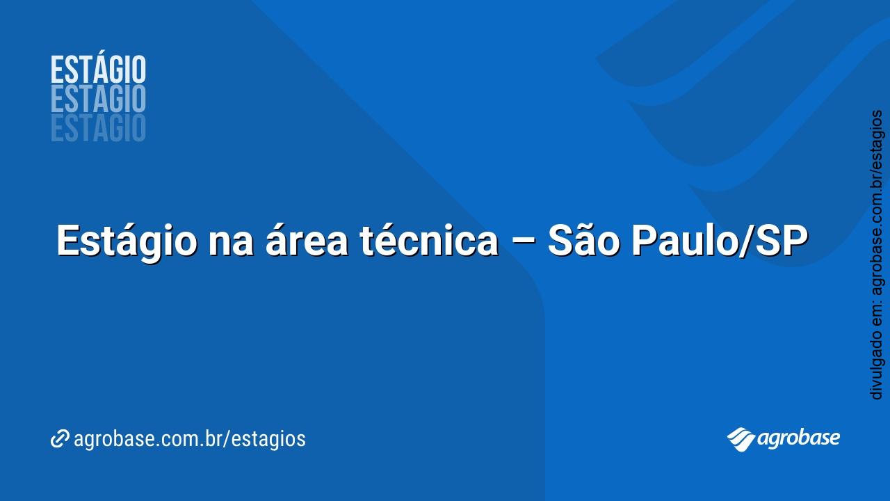 Estágio na área técnica – São Paulo/SP