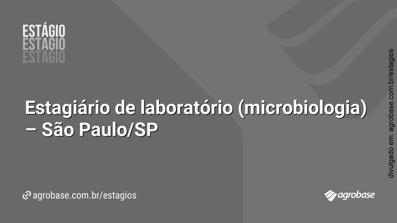 Estagiário de laboratório (microbiologia) – São Paulo/SP
