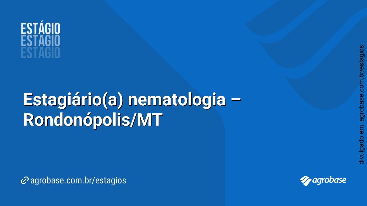 Estagiário(a) nematologia – Rondonópolis/MT