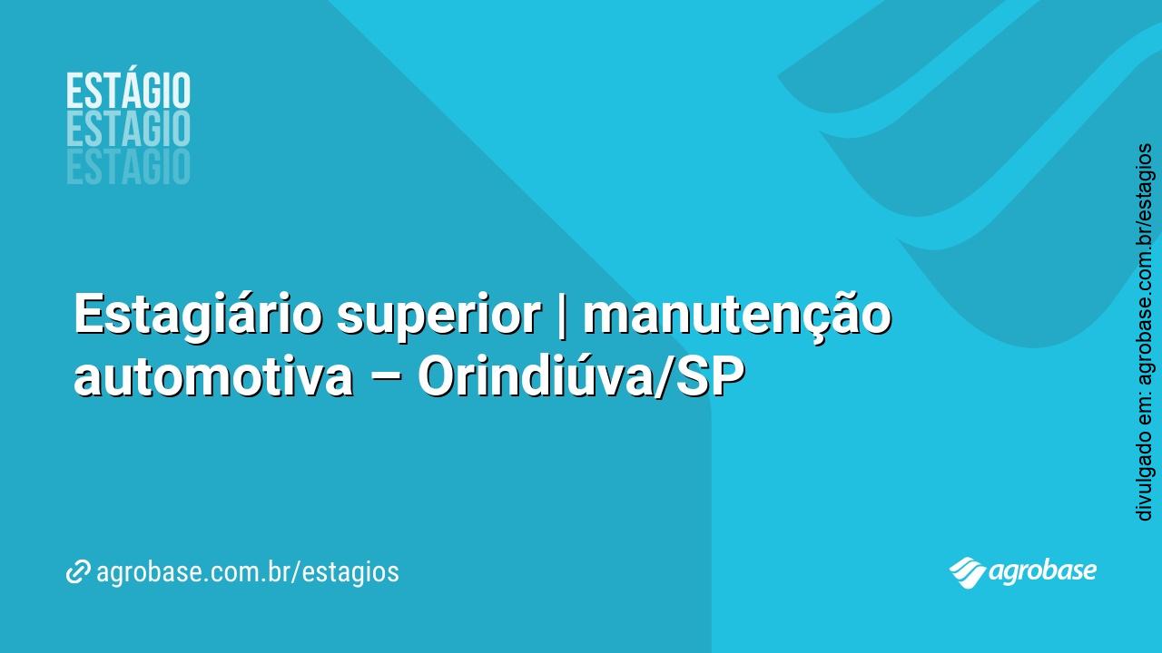 Estagiário superior | manutenção automotiva – Orindiúva/SP