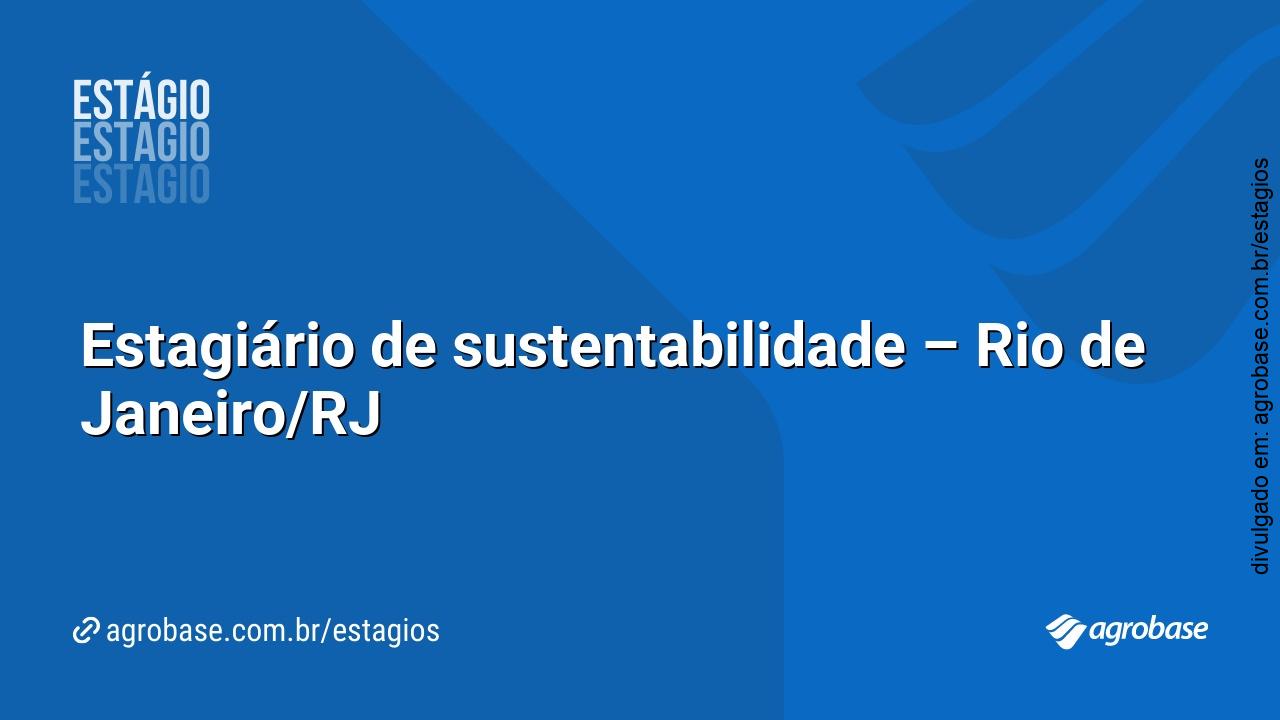 Estagiário de sustentabilidade – Rio de Janeiro/RJ