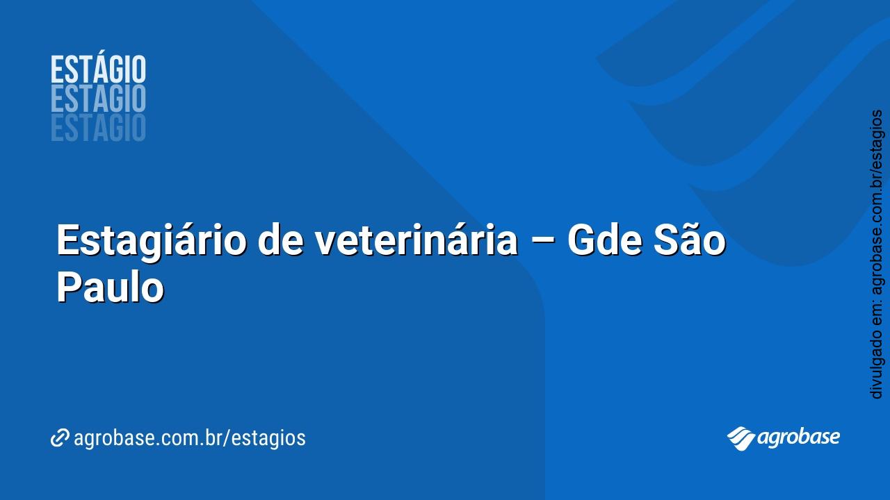 Estagiário de veterinária – Gde São Paulo