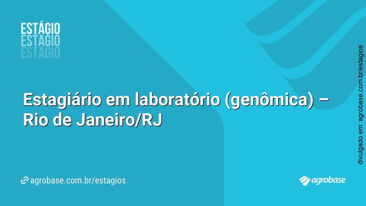 Estagiário em laboratório (genômica) – Rio de Janeiro/RJ