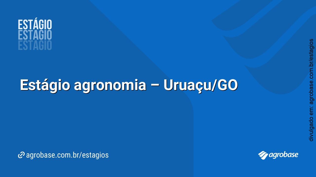 Estágio agronomia – Uruaçu/GO