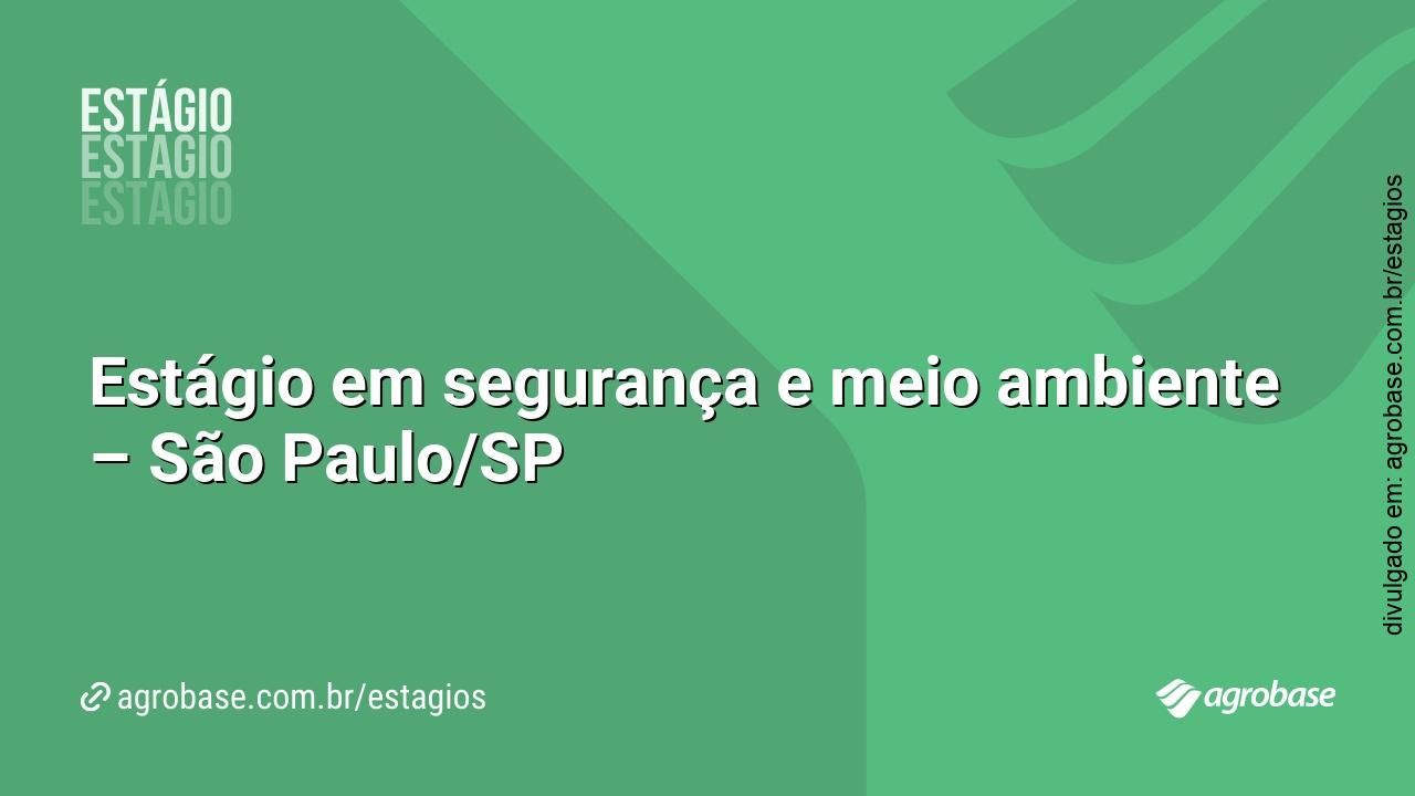 Estágio em segurança e meio ambiente – São Paulo/SP