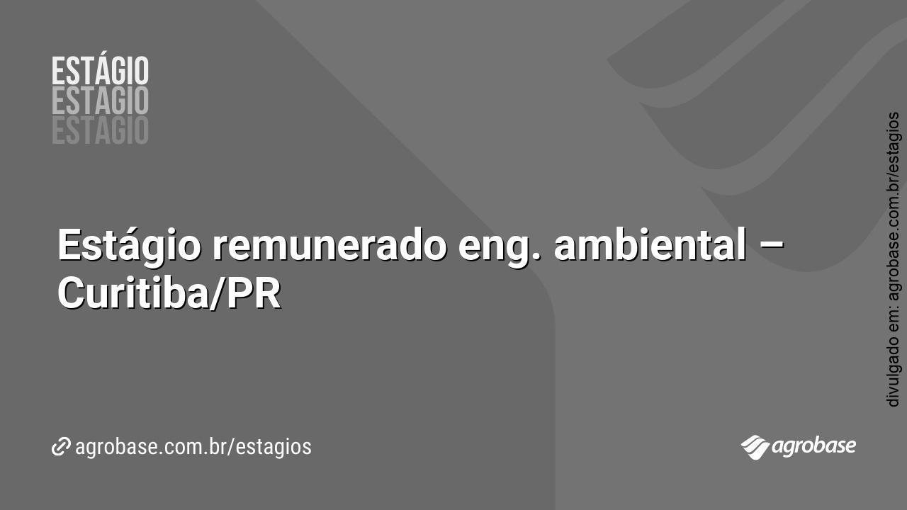 Estágio remunerado eng. ambiental – Curitiba/PR