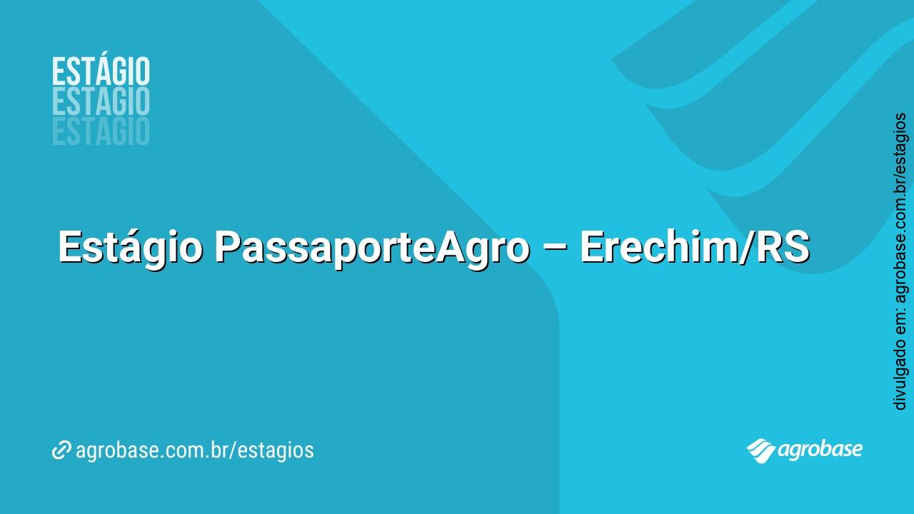 Estágio PassaporteAgro – Erechim/RS