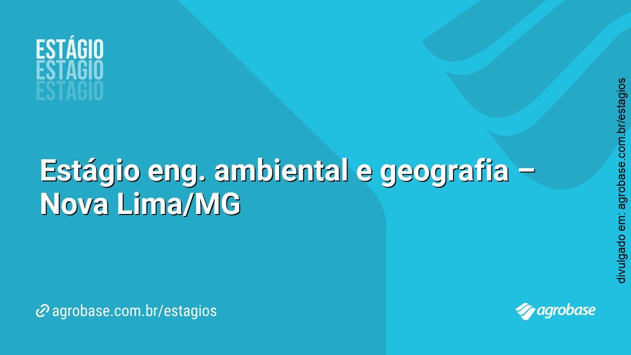 Estágio eng. ambiental e geografia – Nova Lima/MG