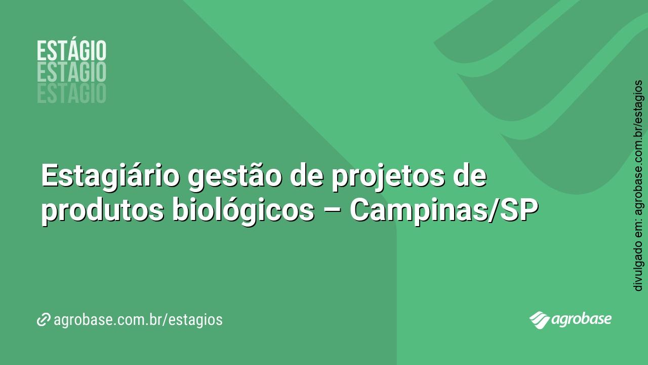 Estagiário gestão de projetos de produtos biológicos – Campinas/SP