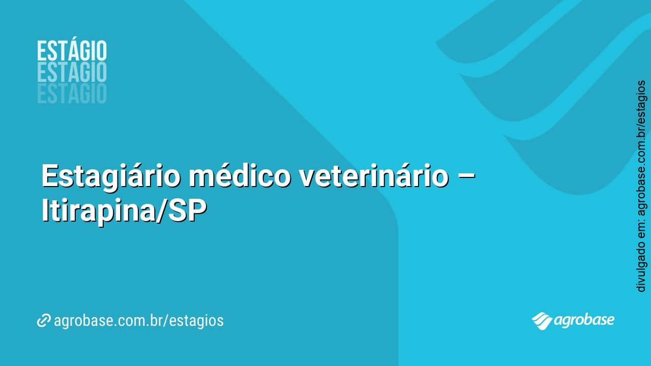 Estagiário médico veterinário – Itirapina/SP