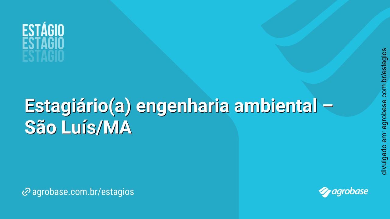 Estagiário(a) engenharia ambiental – São Luís/MA
