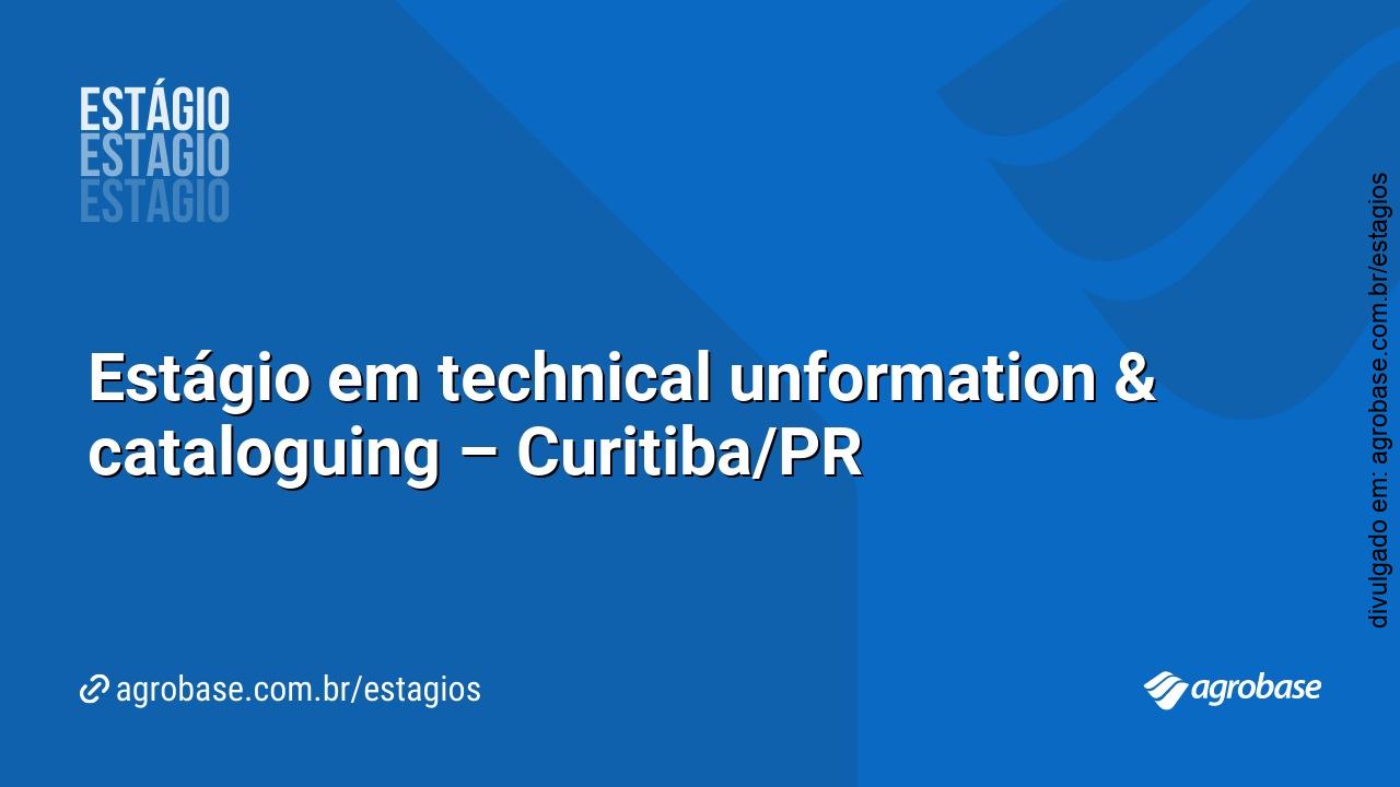 Estágio em technical unformation & cataloguing – Curitiba/PR