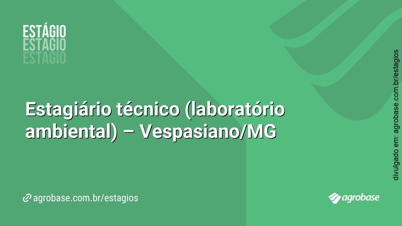 Estagiário técnico (laboratório ambiental) – Vespasiano/MG