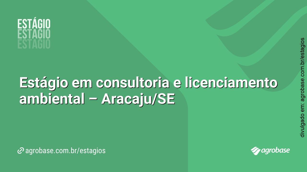 Estágio em consultoria e licenciamento ambiental – Aracaju/SE