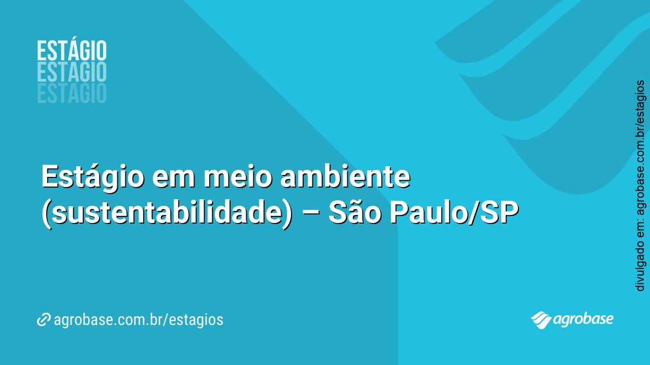 Estágio em meio ambiente (sustentabilidade) – São Paulo/SP
