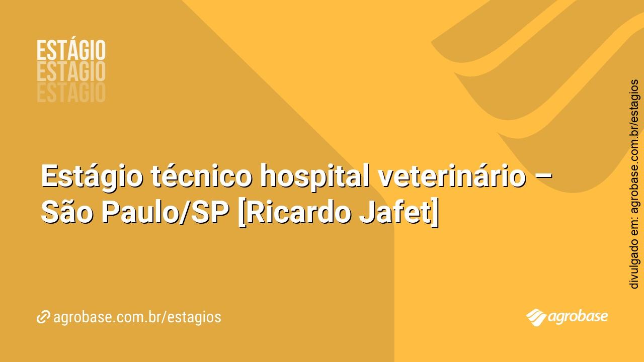 Estágio técnico hospital veterinário – São Paulo/SP [Ricardo Jafet]