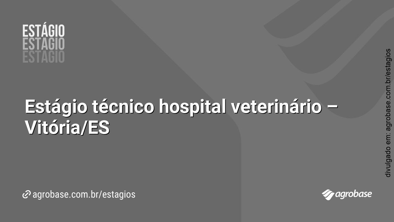 Estágio técnico hospital veterinário – Vitória/ES