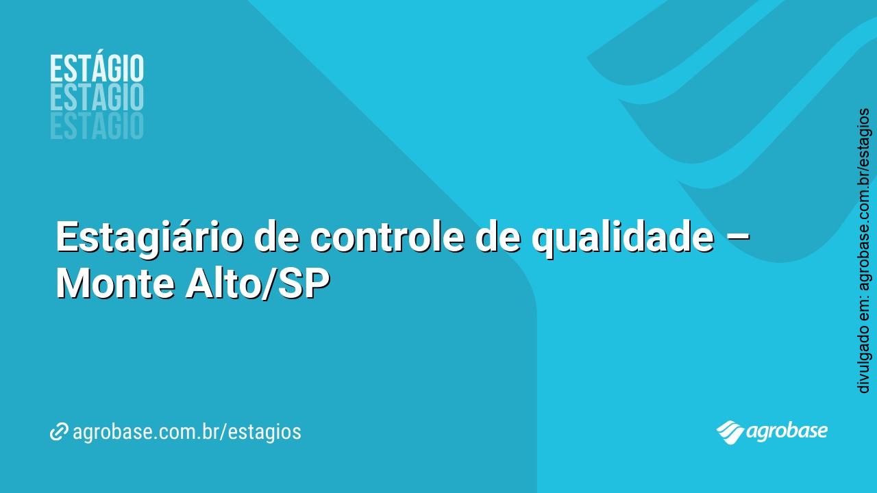 Estagiário de controle de qualidade – Monte Alto/SP