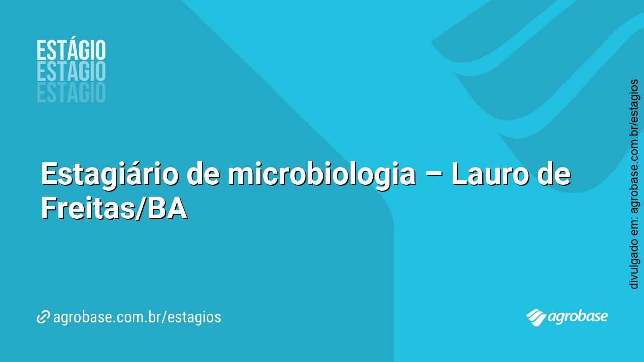 Estagiário de microbiologia – Lauro de Freitas/BA