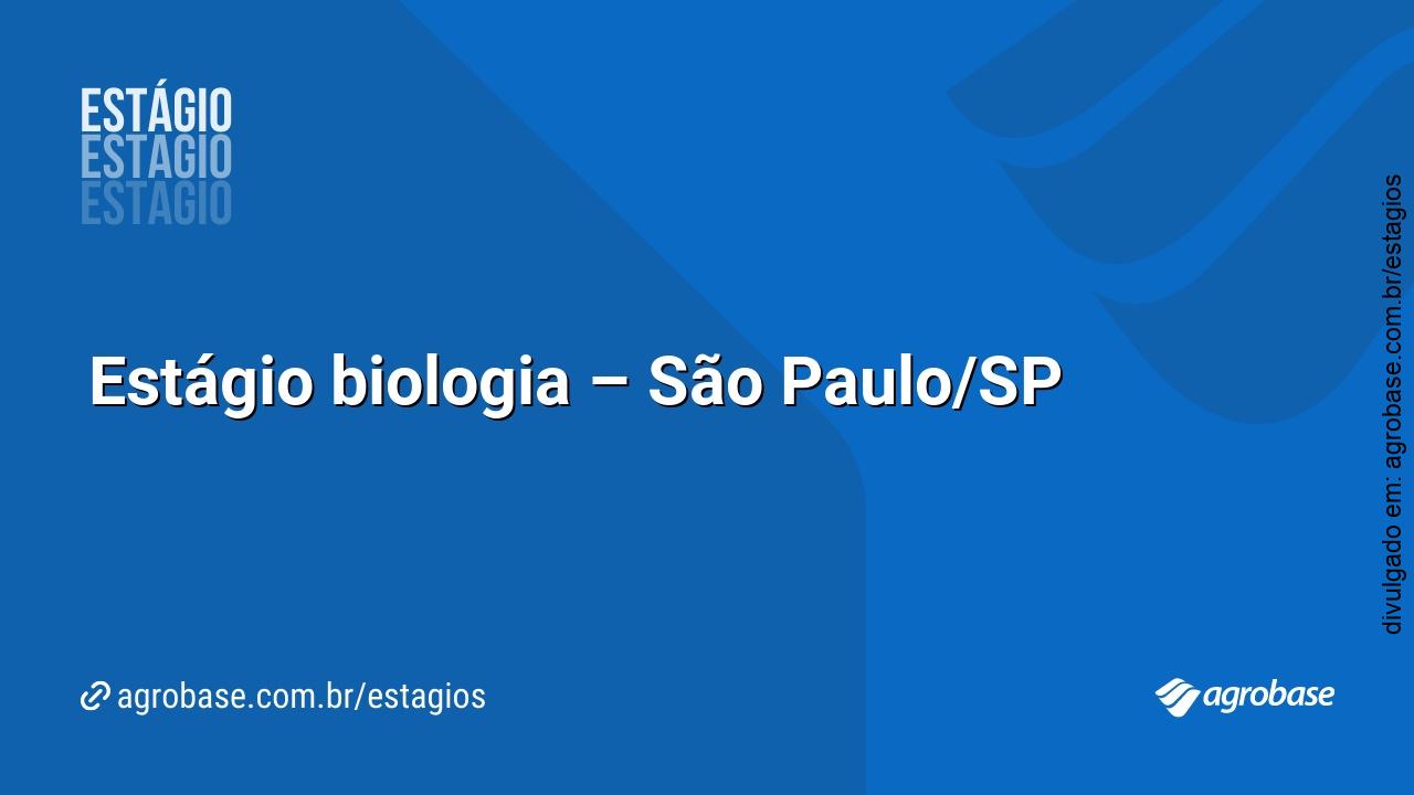 Estágio biologia – São Paulo/SP