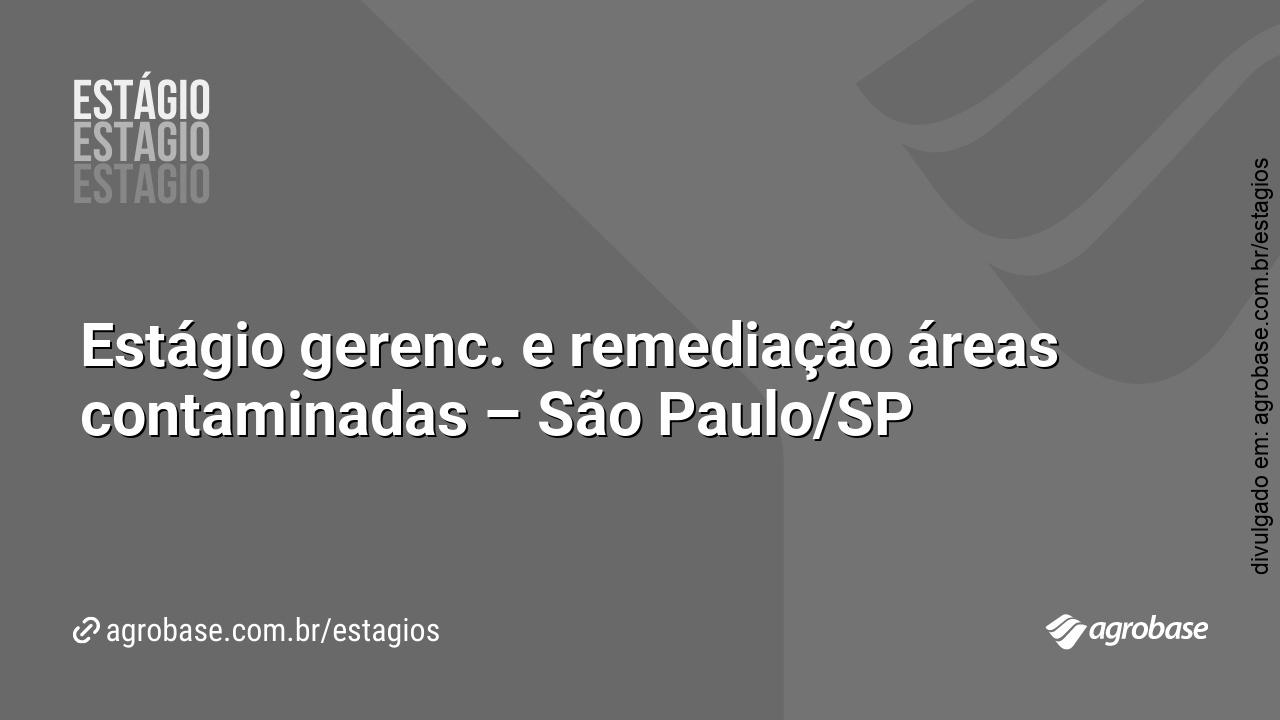 Estágio gerenc. e remediação áreas contaminadas – São Paulo/SP